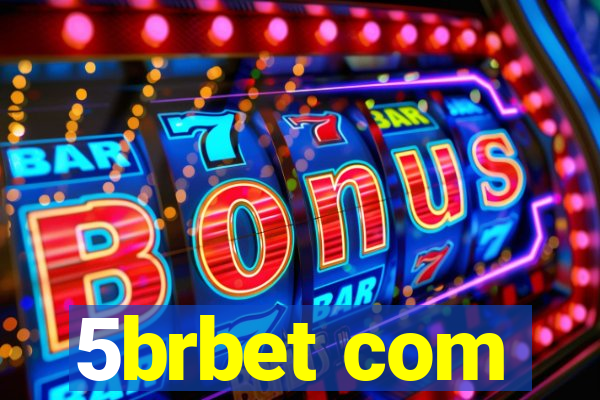 5brbet com